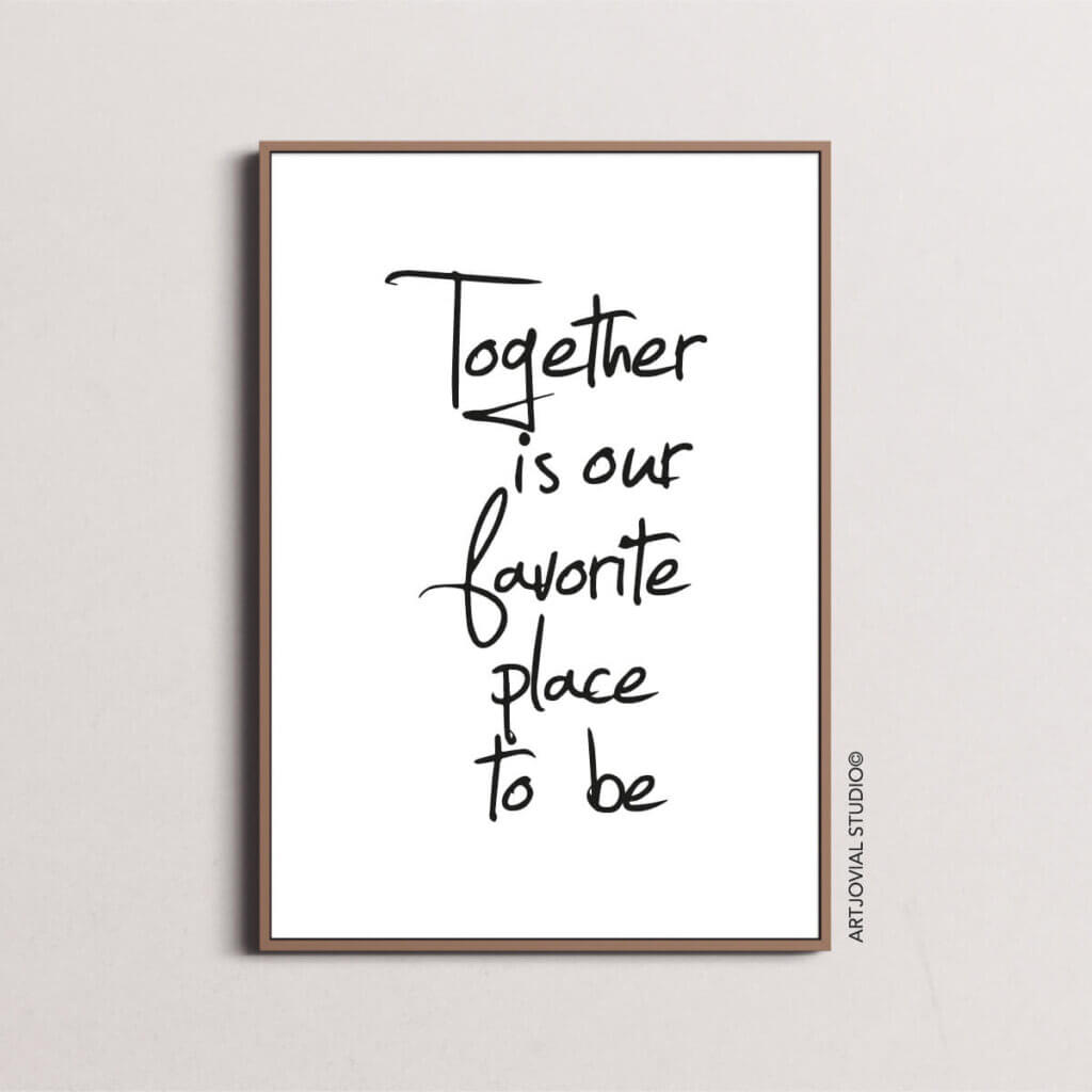 Together is our favorite place